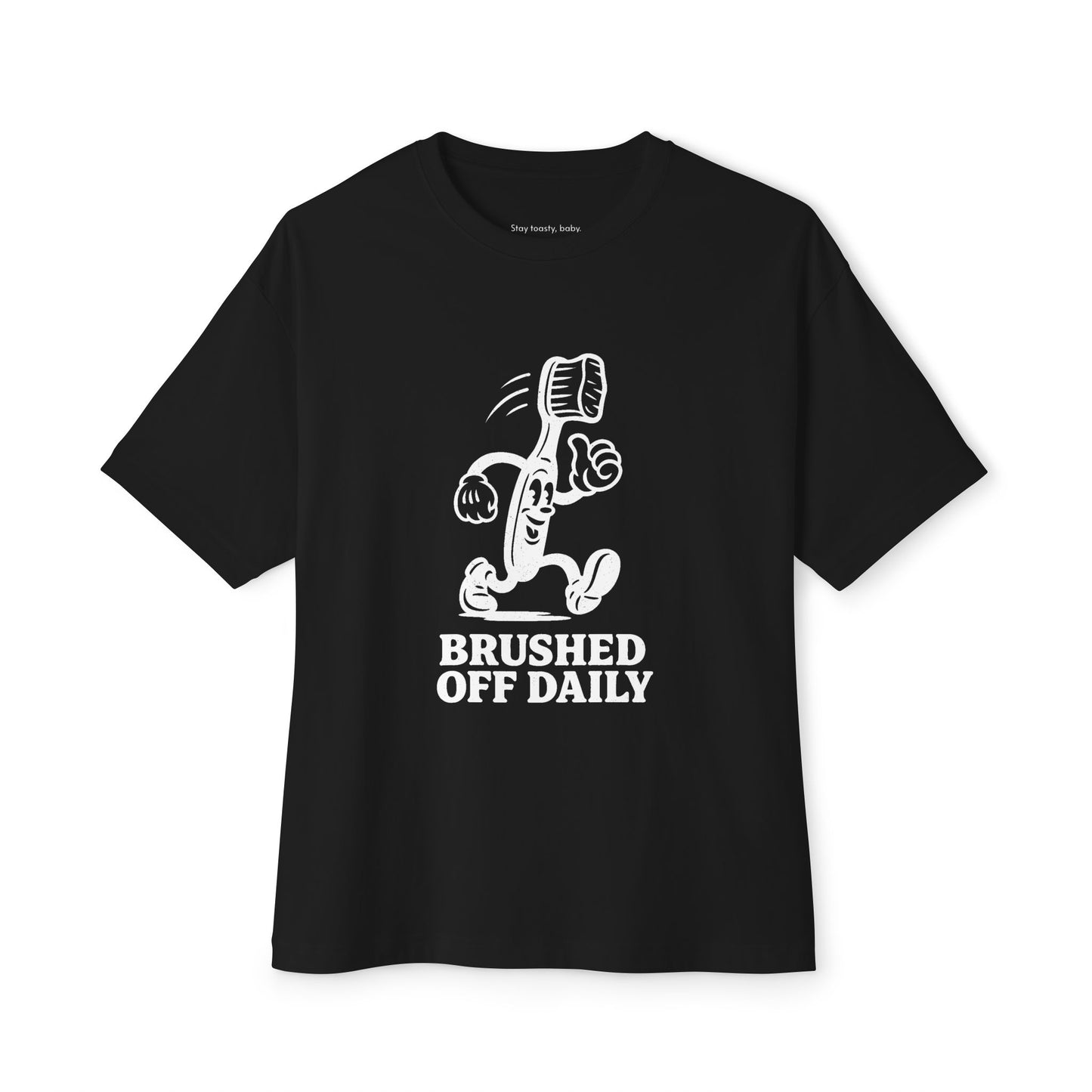 Brushed off daily