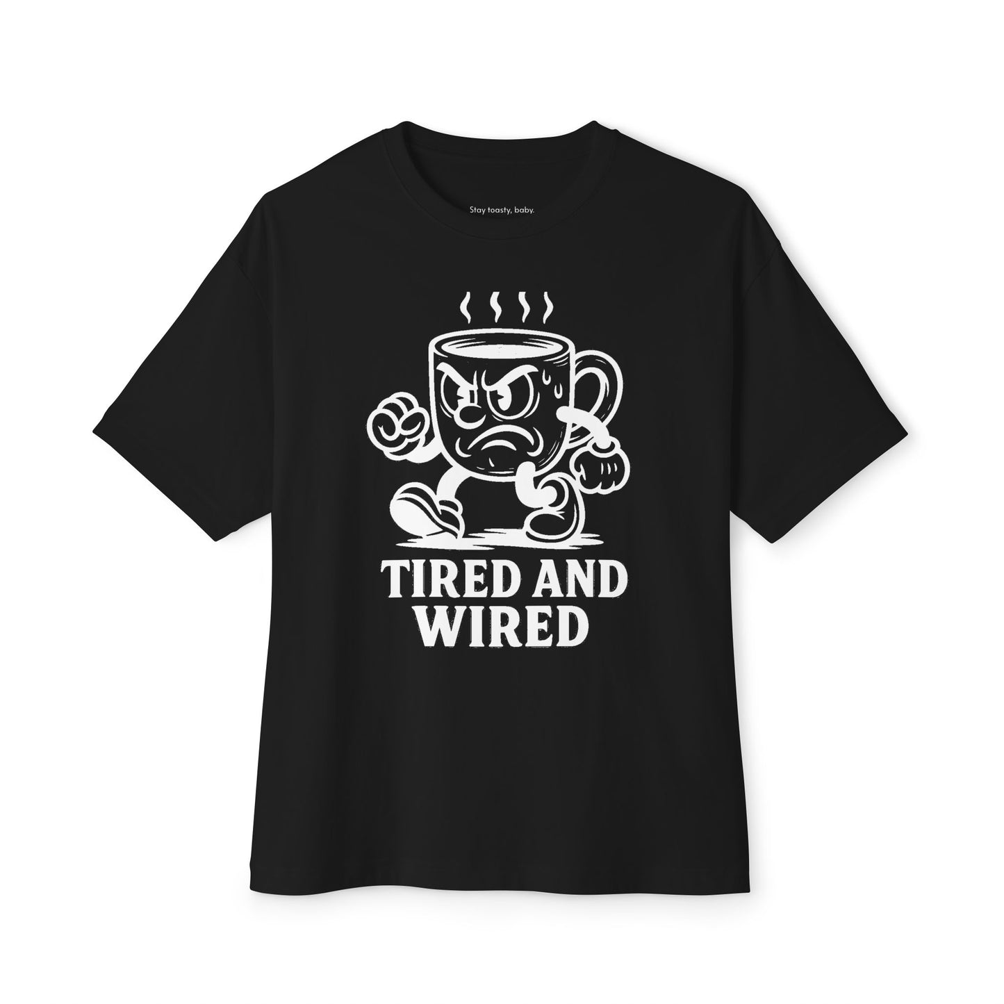 Tired and Wired