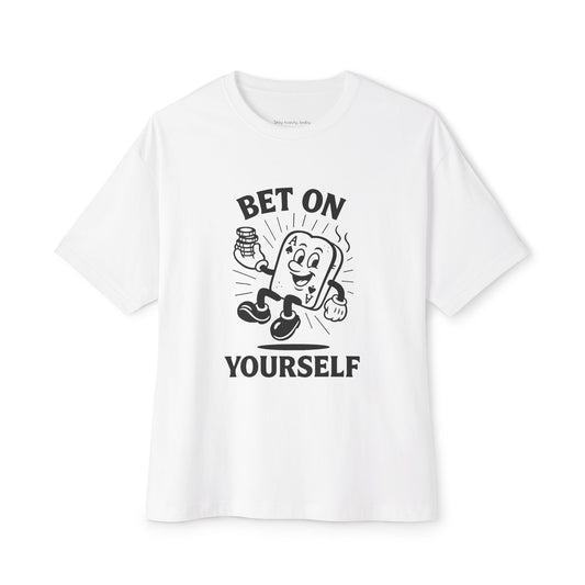 Bet on Yourself