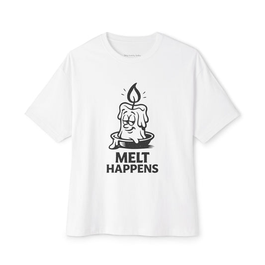 Melt Happens