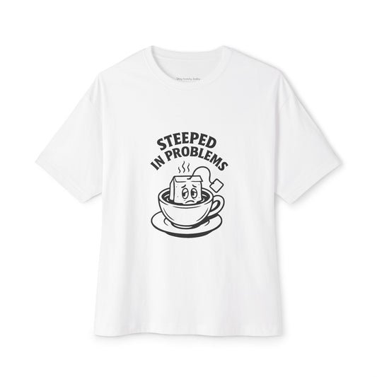 Steeped In Problems