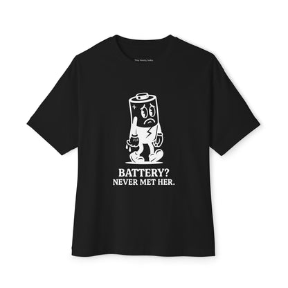 Battery? Never Met Her